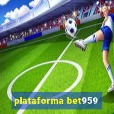 plataforma bet959